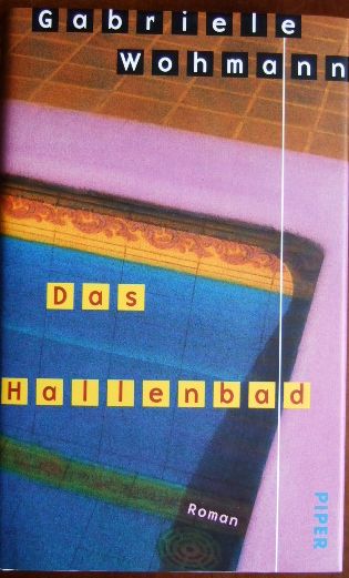 Das Hallenbad. - Wohmann, Gabriele