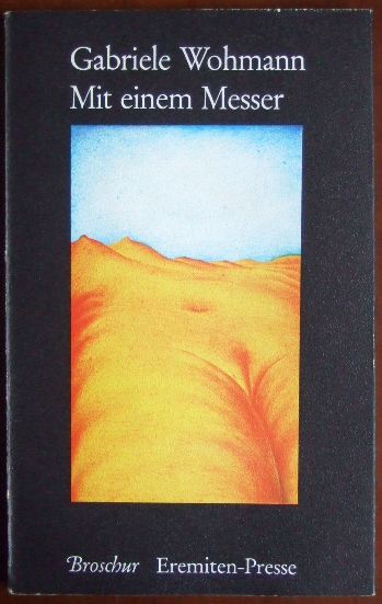 Mit einem Messer. : 2 Erzählungen. von. Broschur ; 38 - Wohmann, Gabriele