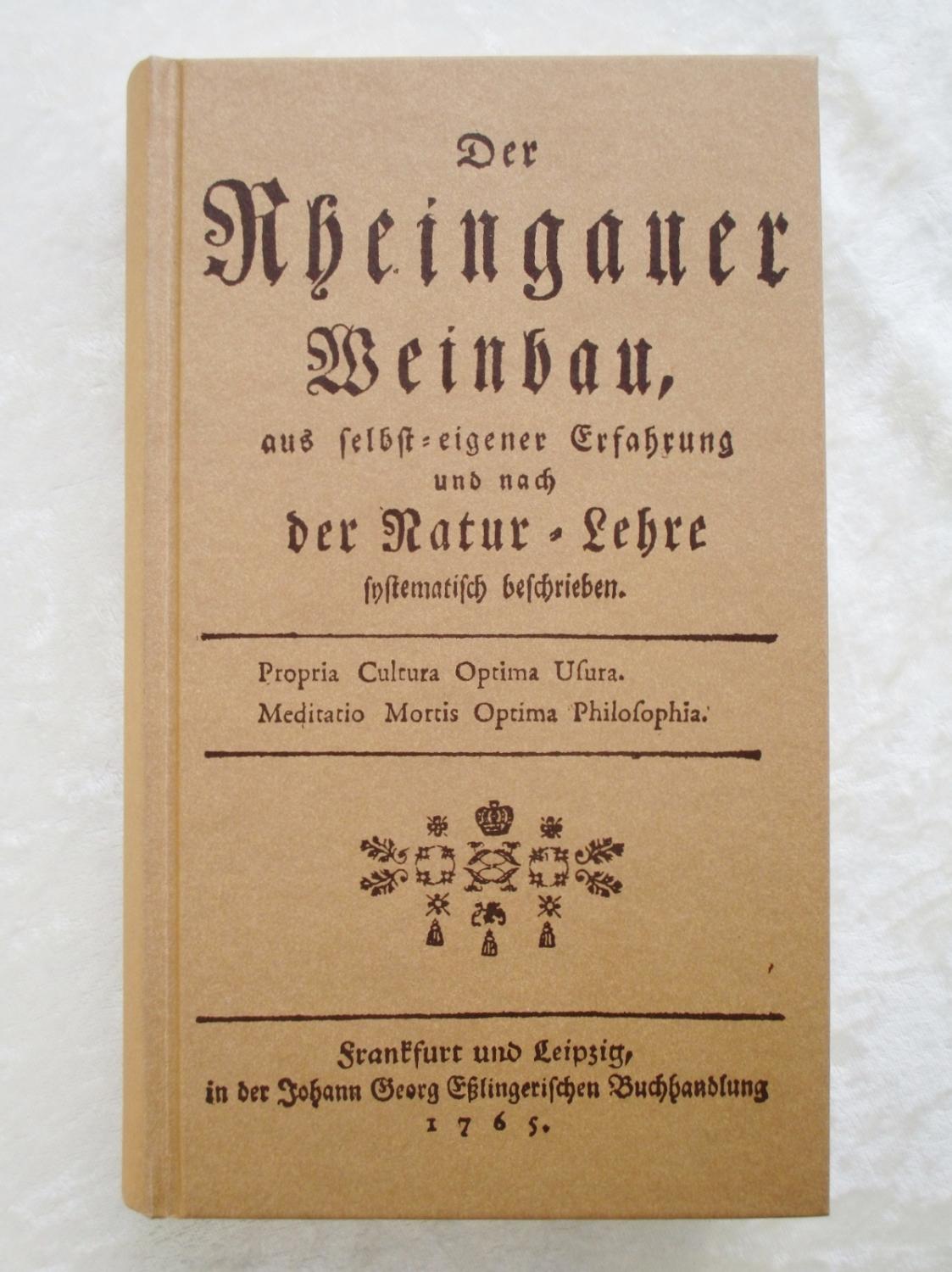 1765 RHEINGAUER WEINBAU / WINE GROWING the GERMAN RHEINGAU REGION Facsimile 1997