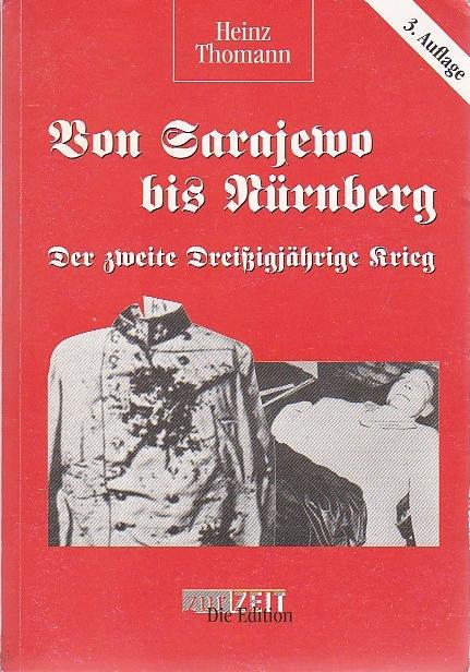 Von Sarajewo bis Nürnberg: Der zweite dreissigjährige Krieg