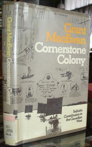 Cornerstone colony: Selkirk's contribution to the Canadian West