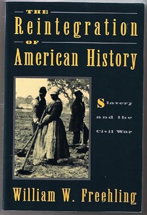 The Reintegration of American History: Slavery and the Civil War