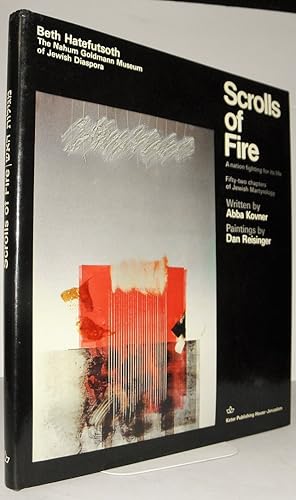 The Scrolls of Fire: a Nation Fighting for Its Life. 52 Chapters of Jewish Martyrology