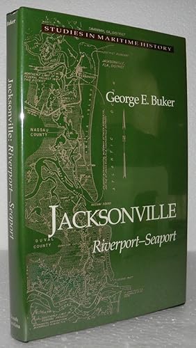 Jacksonville, Riverport-Seaport (Studies in Maritime History)