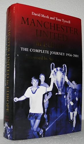 Manchester United in Europe : The Complete Journey 1956 - 2001