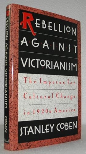 an overview of the rebellion against victorianism an overview of the rebellion against victorianism