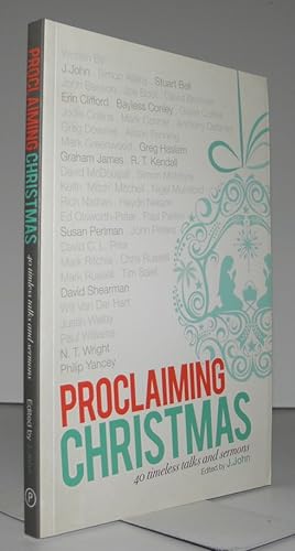 Proclaiming Christmas: 40 Timeless Talks and Sermons