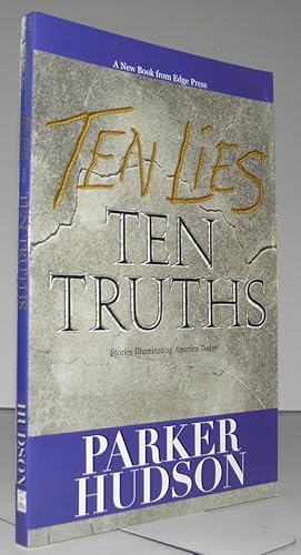 Ten Lies and Ten Truths: Stories Illuminating America Today