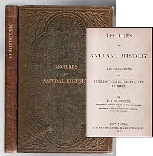 Lectures on Natural History: Its Relations to Intellect, Taste, Wealth, and Religion