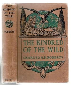 The Kindred of the Wild. A Book of Animal Life