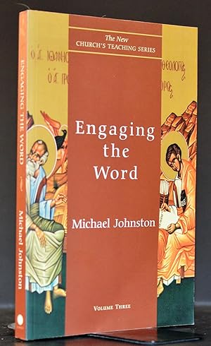Engaging the Word (The New Church's Teaching Series, Vol. 3)