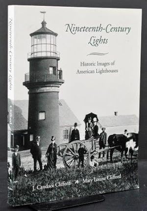 Nineteenth-Century Lights: Historic Images of American Lighthouses