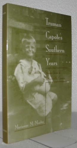 Truman Capote's Southern Years: Stories from a Monroeville Cousin