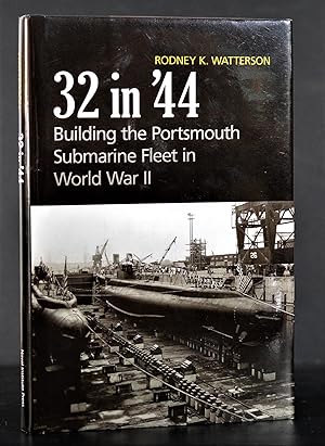 32 in'44: Building the Portsmouth Submarine Fleet in World War II