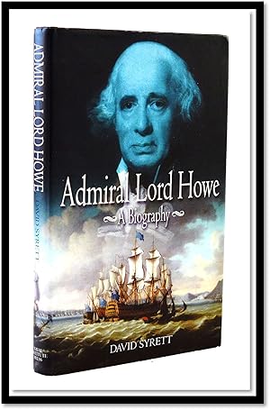 Admiral Lord Howe: A Biography (Library of Naval Biography)