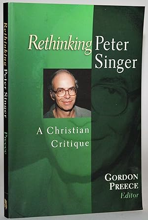 Rethinking Peter Singer: A Christian Critique