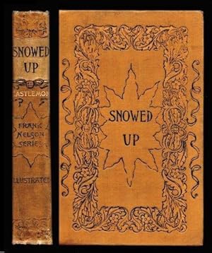 Snowed Up; or the Sportsman’s Club in the Mountains [Frank Nelson Series]