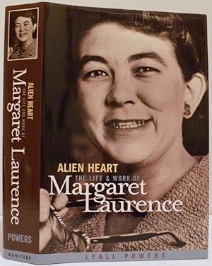 Alien Heart: The Life and Work of Margaret Laurence