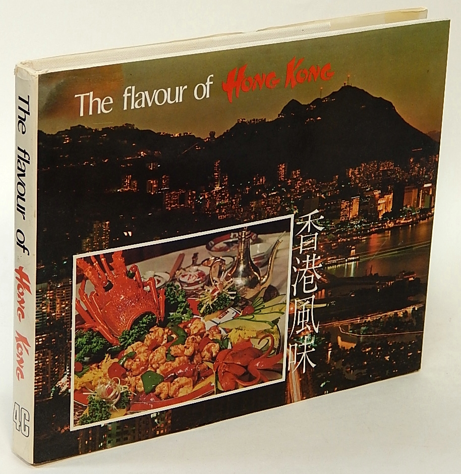 The Flavour of Hong Kong - ORPIN, Jacki (compiler); TEO, Harold (photos); HITCHCOCK, John (editor)