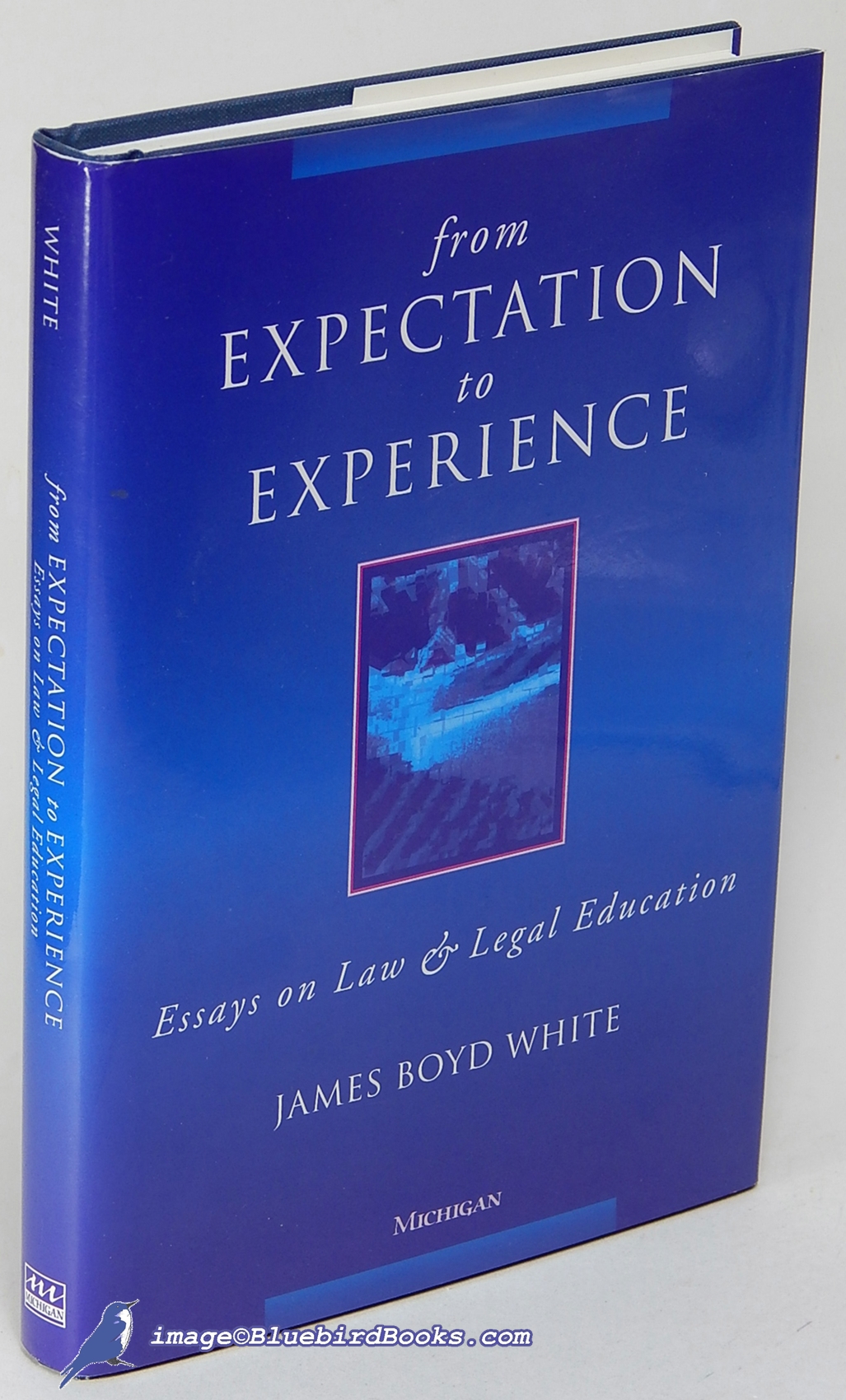 Sample Essay Topics For High School From Expectation To Experience Essays On Law And Legal Education White James Boyd Persuasive Essay Example High School also What Is The Thesis Of An Essay From Expectation To Experience Essays On Law And Legal Education By Informative Synthesis Essay