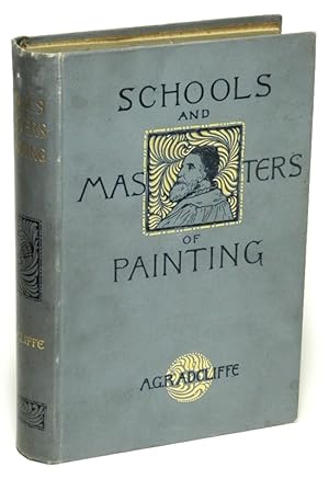Schools and Masters of Painting; With an Appendix on the Principle Galleries of Europe