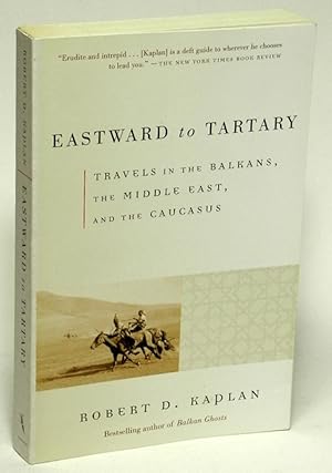 Eastward to Tartary : Travels in the Balkans, the Middle East, and the Caucasus