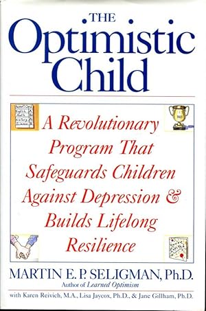 The Optimistic Child: how learned optimism protects children from depression