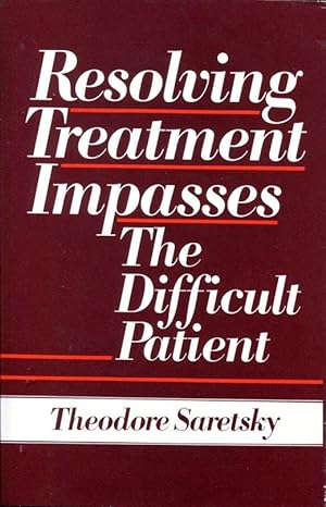 Resolving Treatment Impasses: the difficult patient
