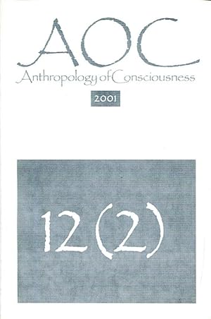 Anthropology of Consciousness [12(2)] 2001