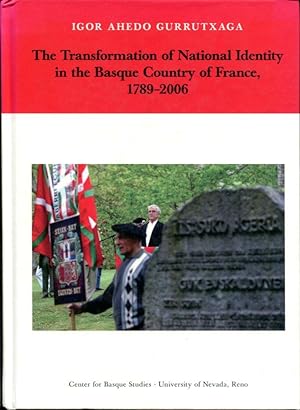 The Transformation of National Identity in the Basque Country of France, 1789-2006