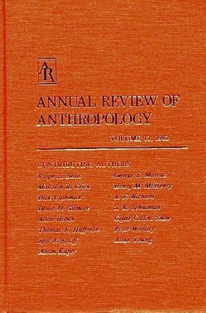 Annual Review of Anthropology, Volume 11, 1982