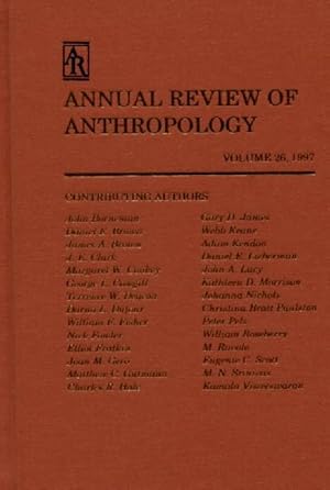 Annual Review of Anthropology, Volume 26, 1997