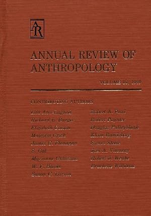 Annual Review of Anthropology, Volume 18, 1989