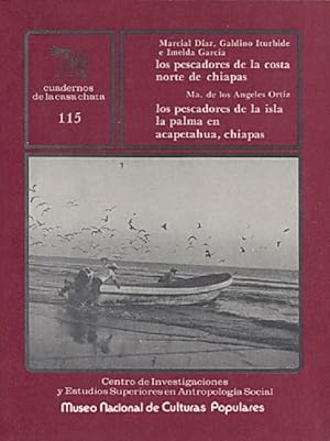 Los Pescadores De La Costa Norte De Chiapas and Los Pescdores De La Isla La Palma En Acapetahua, ...