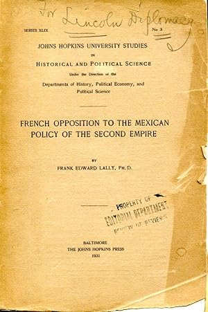 French Opposition to the Mexican Policy of the Second Empire