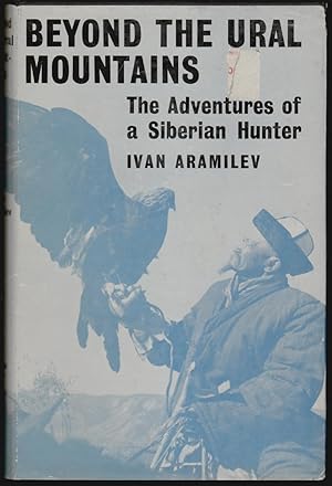 Beyond the Ural Mountains, The Adventures of a Siberian Hunter