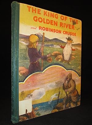 The King of the Golden River & Robinson Crusoe