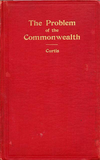 The Problem of the Commonwealth, Curtis, Lionel The Problem of the Commonwealth, Curtis, Lionel