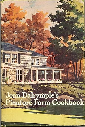 Jean Dalrymple's Pinafore Farm Cookbook