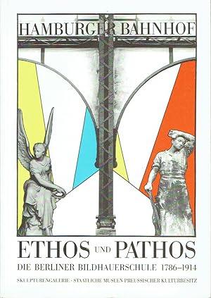 Ethos und Pathos. Die Berliner Bildhauerschule 1786-1914. Vol I Ausstellungskatalog; Vol II Beiträge