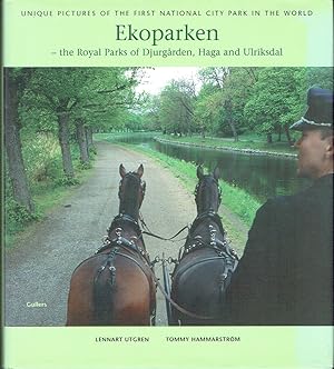 Ekoparken : The Royal Parks of Djurgården, Haga and Ulriksdal.