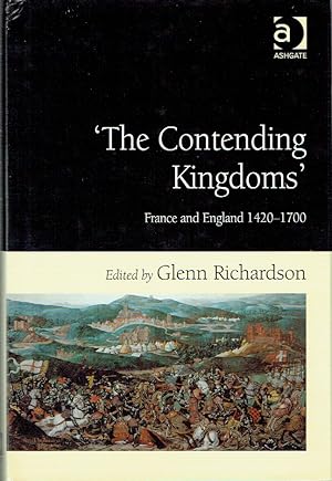 'The Contending Kingdoms' : France and England 1430-1700