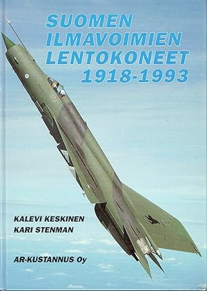 Suomen Ilmavoimien Lentokoneet 1918-1993 - The Aircraft of the Finnish Air Force