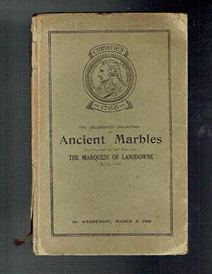 Catalogue of The Celebrated Collection of Ancient Marbles the Property of the Most honourable The...