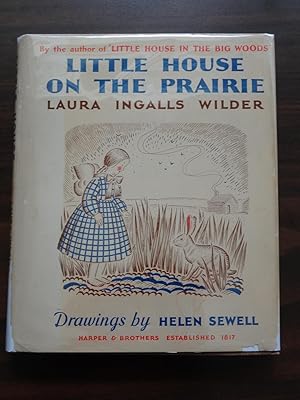 Little House on the Prairie: Wilder, Laura Ingalls. Illustrated by Helen Sewell.