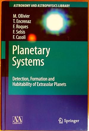 Planetary Systems: Detection, Formation and Habitability of Extrasolar Planets