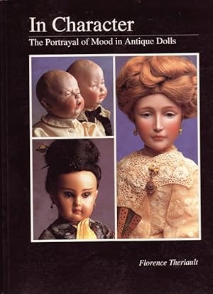 In Character; the Portrayal of Mood in Antique Dolls