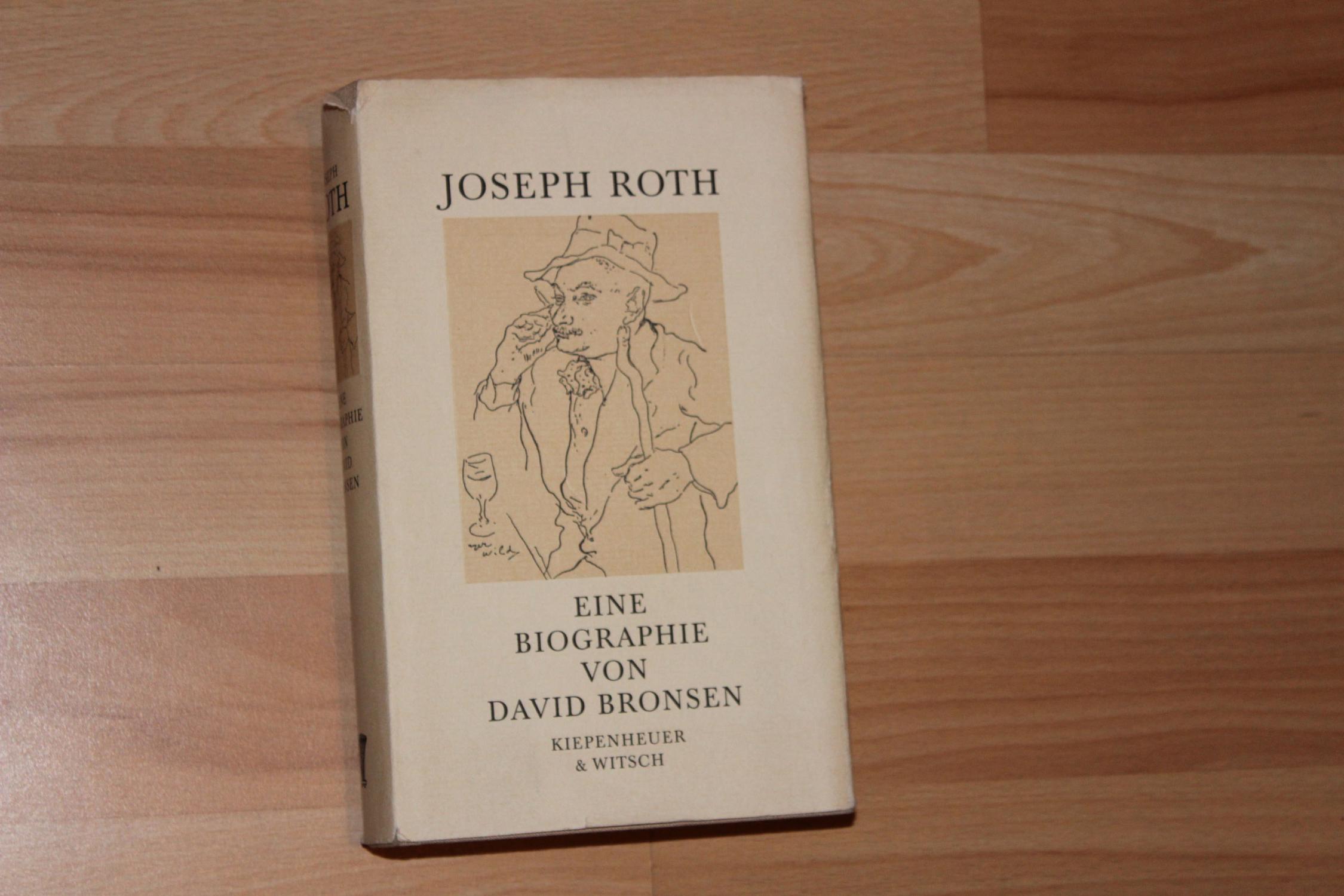 Joseph Roth. Eine Biographie - Bronsen, David