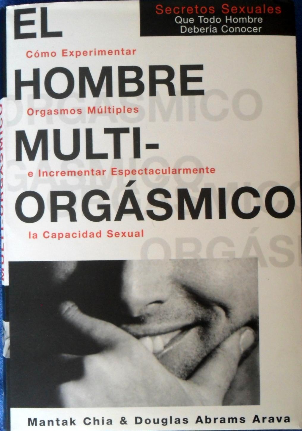 El Hombre Multiorgasmico By Mantak Chia Douglas Abrams Arava