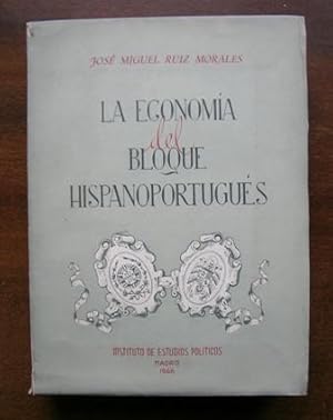 LA ECONOMIA DEL BLOQUE HISPANOPORTUGUES